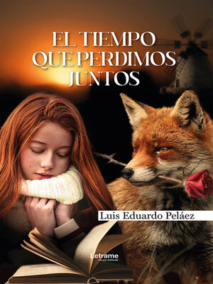 cover image of El tiempo que perdimos juntos